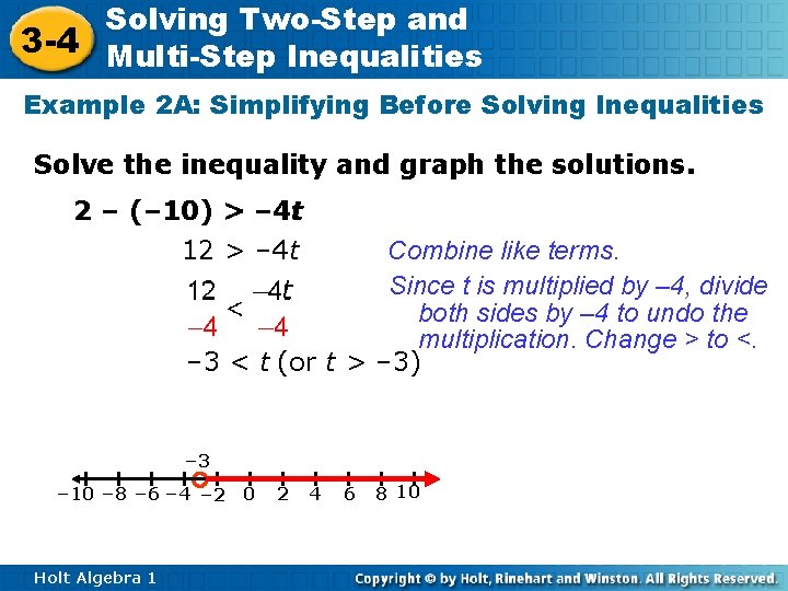 Solving Two-Step and 3 -4 Multi-Step Inequalities Example 2 A: Simplifying Before Solving Inequalities