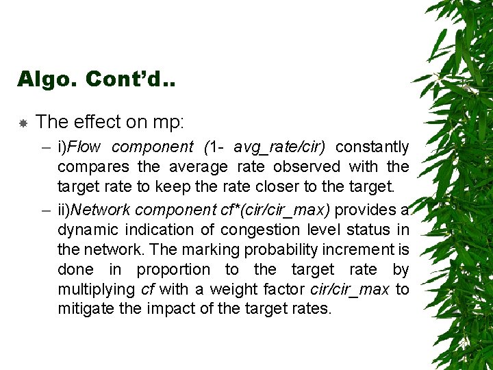 Algo. Cont’d. . The effect on mp: – i)Flow component (1 - avg_rate/cir) constantly
