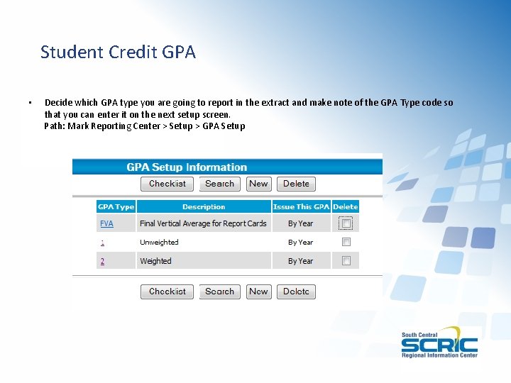Student Credit GPA • Decide which GPA type you are going to report in