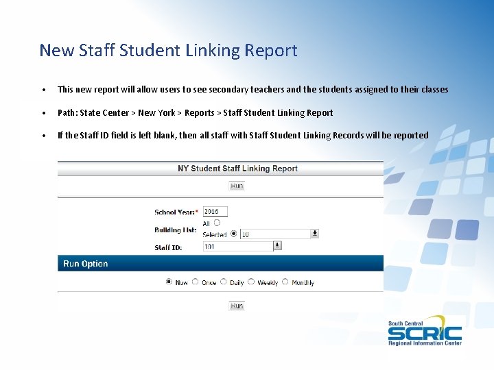 New Staff Student Linking Report • This new report will allow users to see