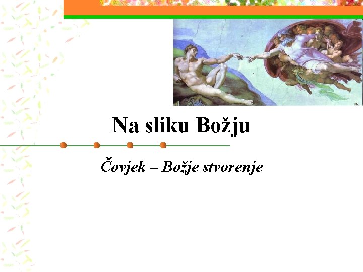 Na sliku Božju Čovjek – Božje stvorenje 