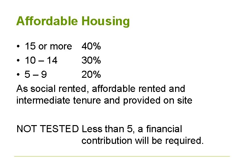 Affordable Housing • 15 or more 40% • 10 – 14 30% • 5–