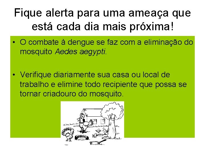 Fique alerta para uma ameaça que está cada dia mais próxima! • O combate