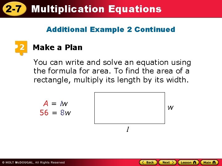 2 -7 Multiplication Equations Additional Example 2 Continued 2 Make a Plan You can