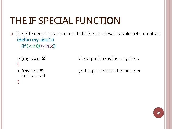 THE IF SPECIAL FUNCTION Use IF to construct a function that takes the absolute