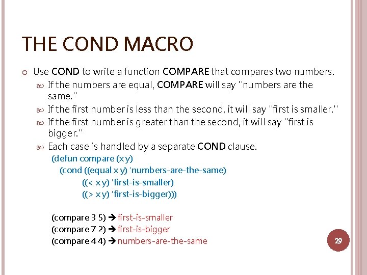 THE COND MACRO Use COND to write a function COMPARE that compares two numbers.