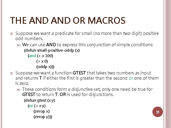 THE AND OR MACROS Suppose we want a predicate for small (no more than