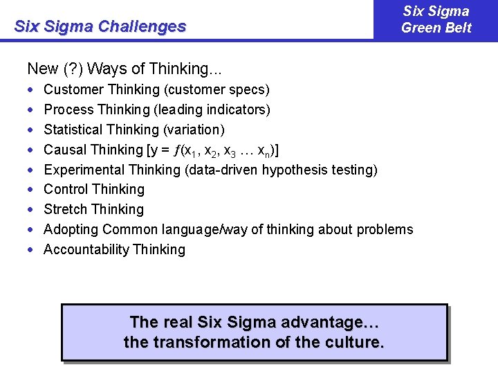 Six Sigma Challenges Six Sigma Green Belt New (? ) Ways of Thinking. .