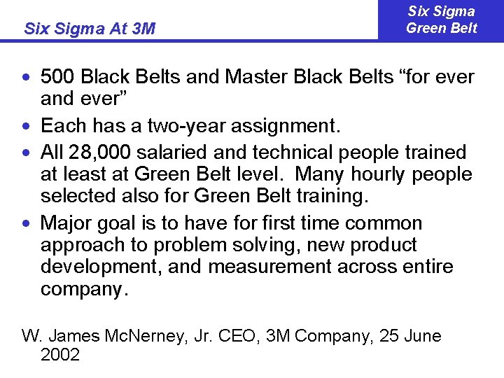 Six Sigma At 3 M Six Sigma Green Belt · 500 Black Belts and