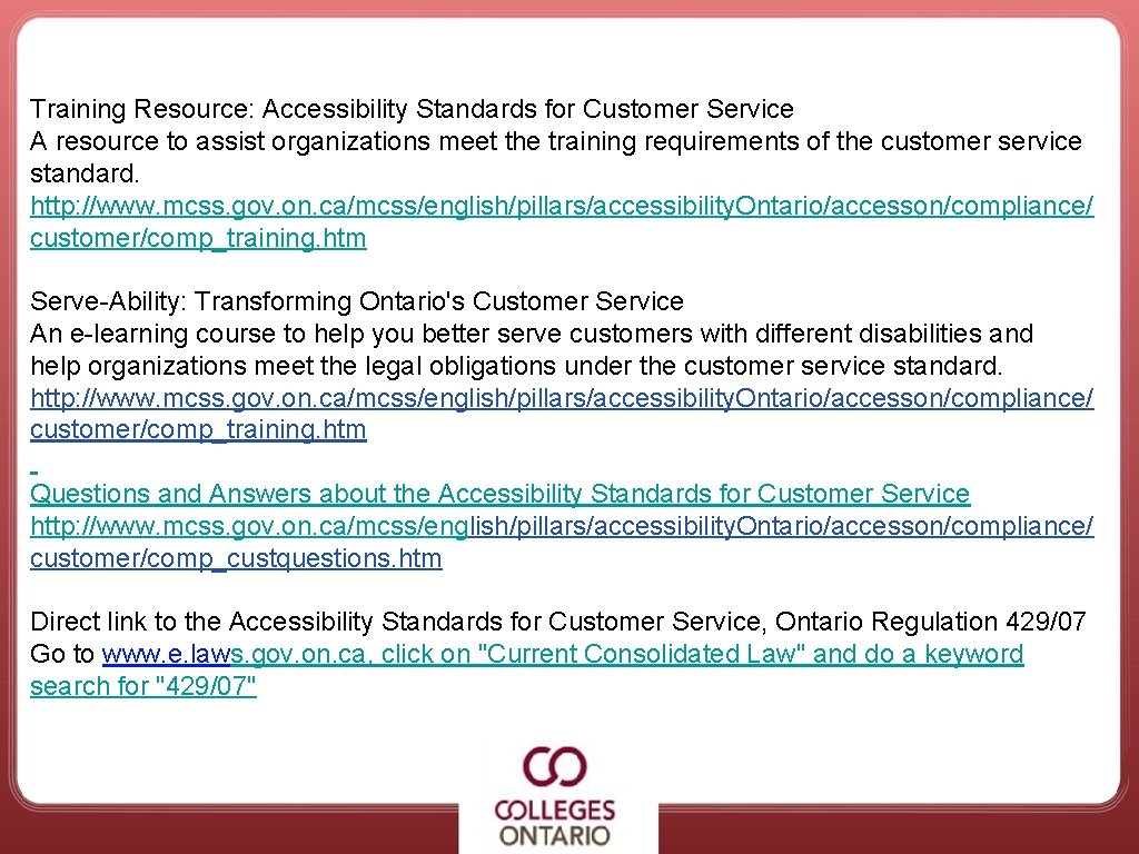 Training Resource: Accessibility Standards for Customer Service A resource to assist organizations meet the