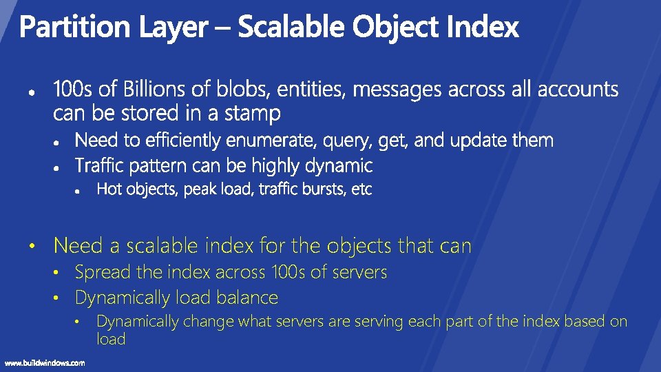  • Need a scalable index for the objects that can • Spread the