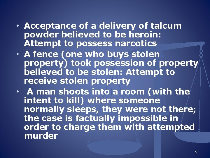  • Acceptance of a delivery of talcum powder believed to be heroin: Attempt