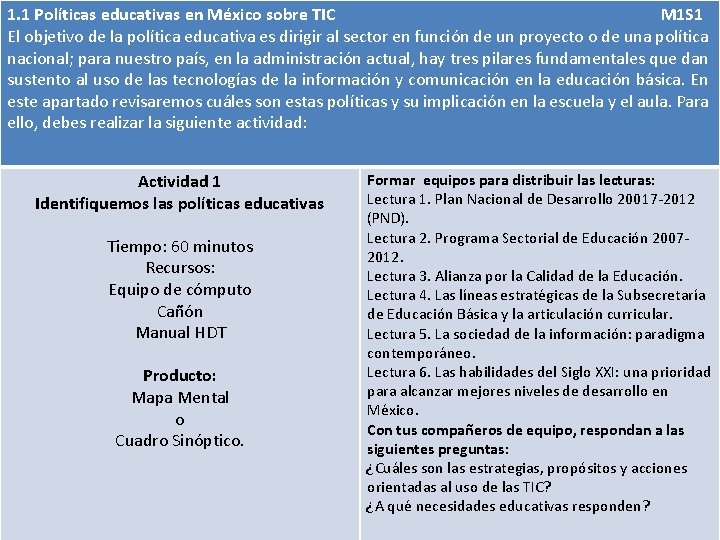 1. 1 Políticas educativas en México sobre TIC M 1 S 1 El objetivo