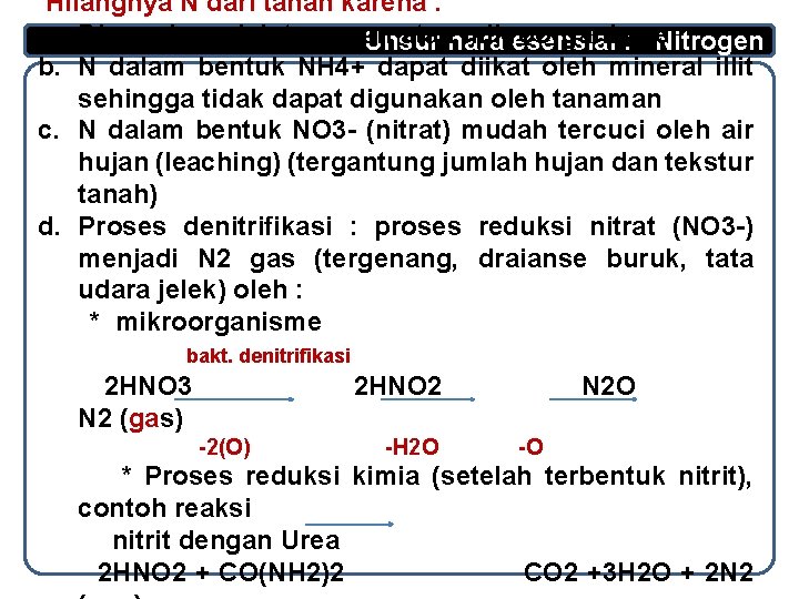 Hilangnya N dari tanah karena : a. Digunakan oleh tanaman atauhara mikroorganisme Unsur esensial