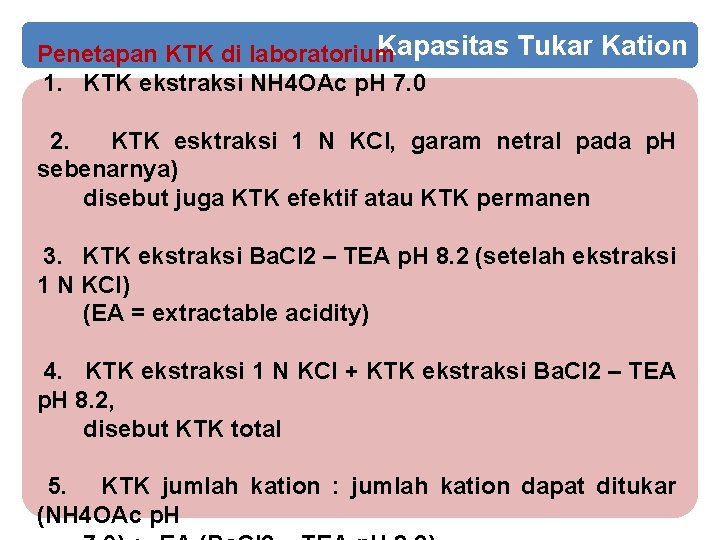 Kapasitas Tukar Kation Penetapan KTK di laboratorium 1. KTK ekstraksi NH 4 OAc p.