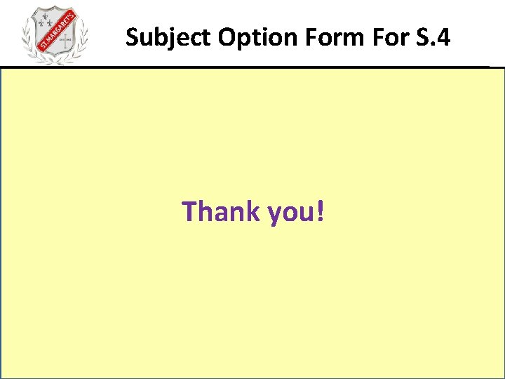 Subject Option Form For S. 4 Thank you! 