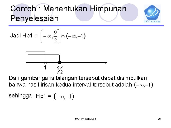 Contoh : Menentukan Himpunan Penyelesaian Jadi Hp 1 = -1 Dari gambar garis bilangan