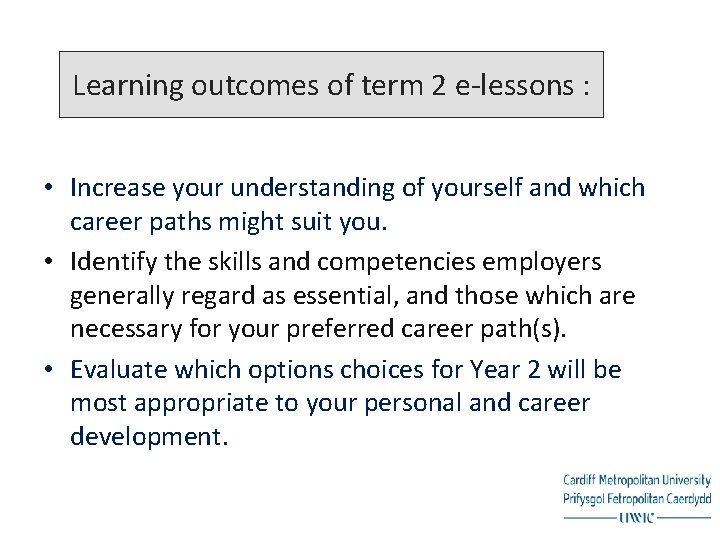 Learning outcomes of term 2 e-lessons : • Increase your understanding of yourself and