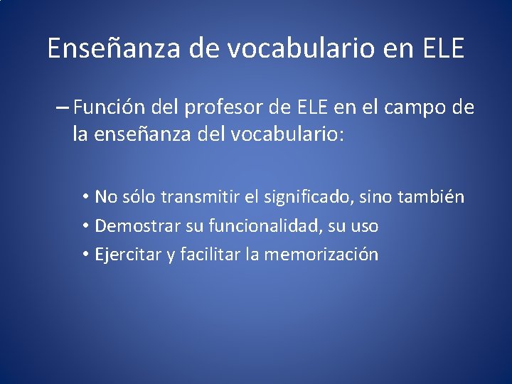 Enseñanza de vocabulario en ELE – Función del profesor de ELE en el campo