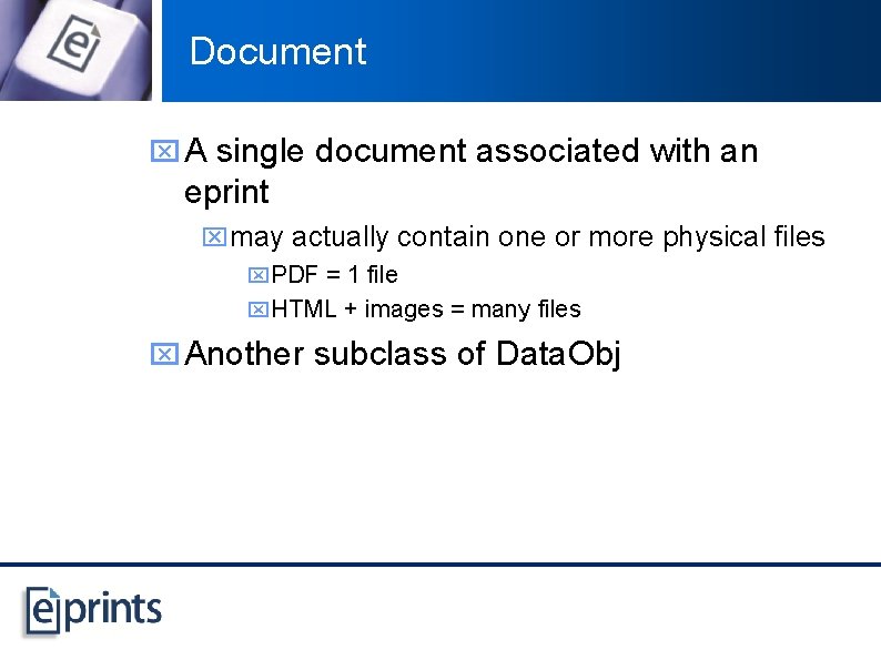 Document x A single document associated with an eprint xmay actually contain one or