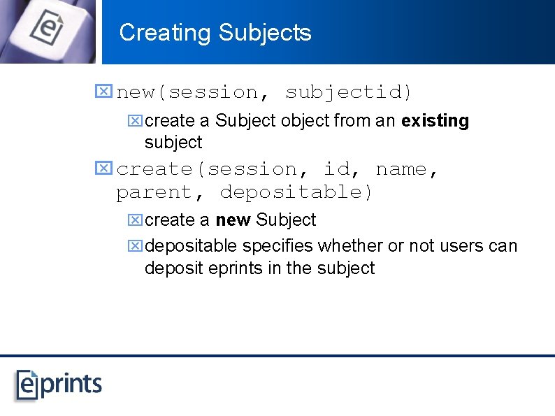 Creating Subjects x new(session, subjectid) xcreate a Subject object from an existing subject x