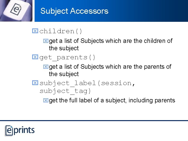 Subject Accessors x children() xget a list of Subjects which are the children of