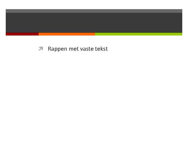  Rappen met vaste tekst 