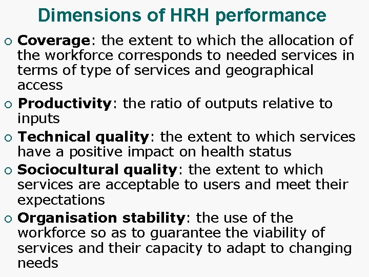 Dimensions of HRH performance ¡ ¡ ¡ Coverage: the extent to which the allocation