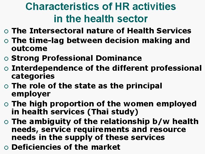 Characteristics of HR activities in the health sector ¡ ¡ ¡ ¡ The Intersectoral