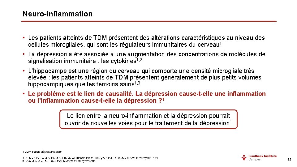 Neuro-inflammation • Les patients atteints de TDM présentent des altérations caractéristiques au niveau des