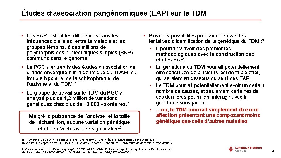 Études d’association pangénomiques (EAP) sur le TDM • Les EAP testent les différences dans