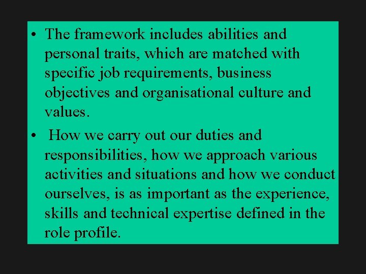  • The framework includes abilities and personal traits, which are matched with specific