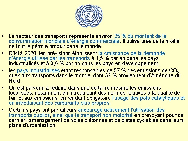  • Le secteur des transports représente environ 25 % du montant de la