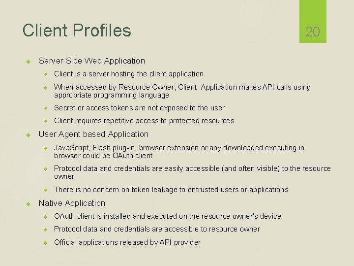 Client Profiles Server Side Web Application Client is a server hosting the client application