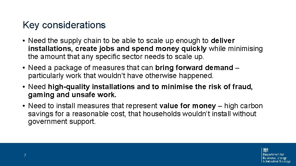 Key considerations • Need the supply chain to be able to scale up enough