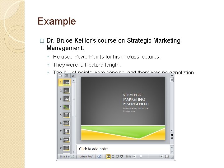Example � Dr. Bruce Keillor’s course on Strategic Marketing Management: ◦ He used Power.