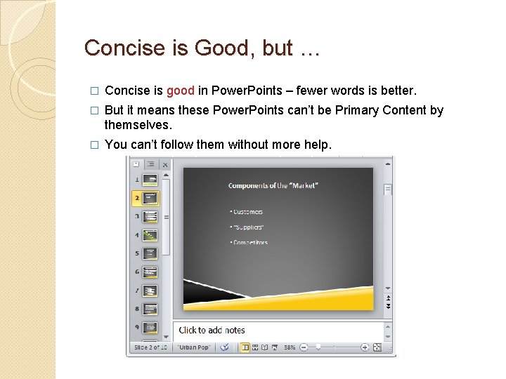 Concise is Good, but … � Concise is good in Power. Points – fewer