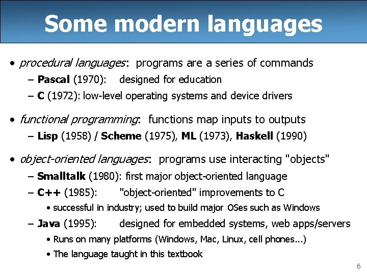 Some modern languages • procedural languages: programs are a series of commands – Pascal