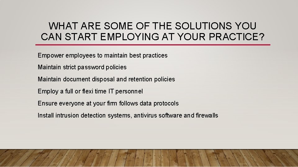 WHAT ARE SOME OF THE SOLUTIONS YOU CAN START EMPLOYING AT YOUR PRACTICE? Empower