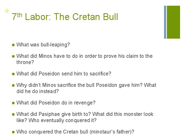 + 7 th Labor: The Cretan Bull n What was bull-leaping? n What did