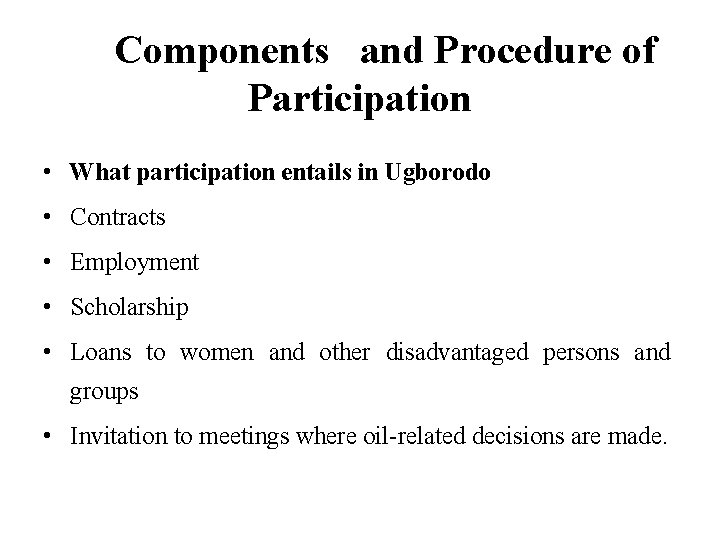 Components and Procedure of Participation • What participation entails in Ugborodo • Contracts •