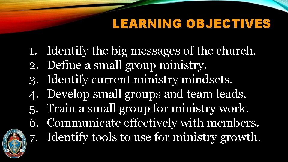 LEARNING OBJECTIVES 1. 2. 3. 4. 5. 6. 7. Identify the big messages of