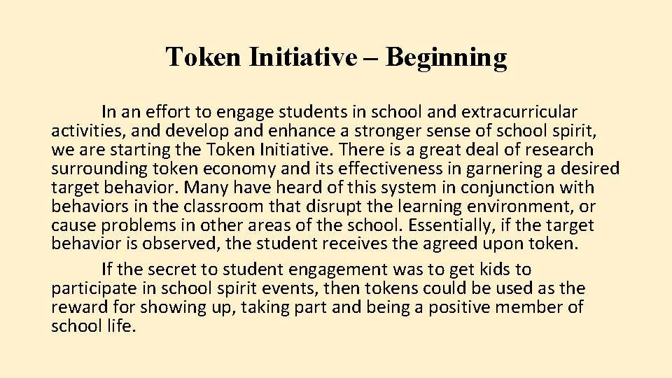 Token Initiative – Beginning In an effort to engage students in school and extracurricular