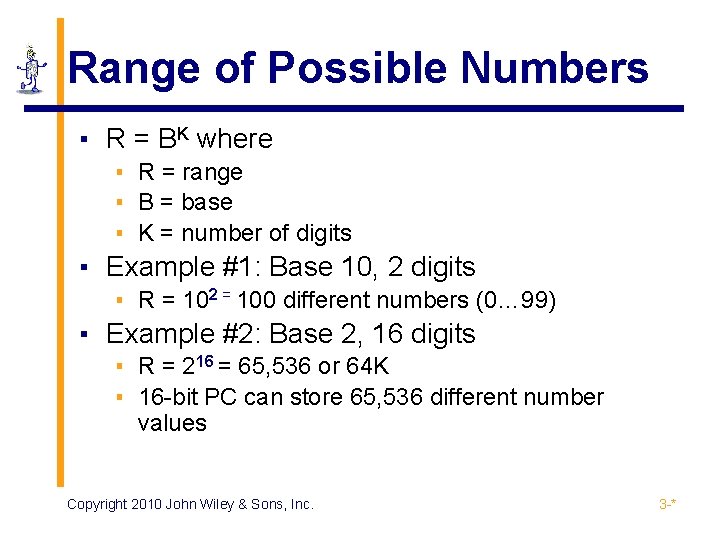 Range of Possible Numbers ▪ R = BK where ▪ R = range ▪