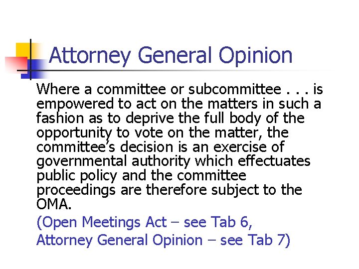 Attorney General Opinion Where a committee or subcommittee. . . is empowered to act