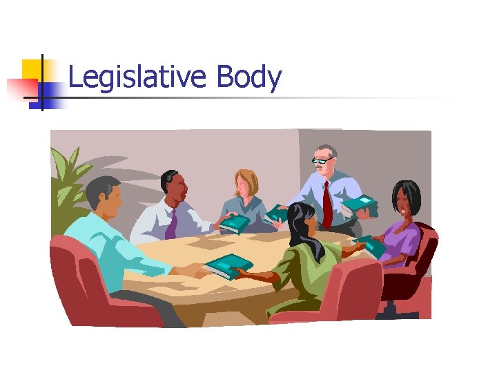 Legislative Body 
