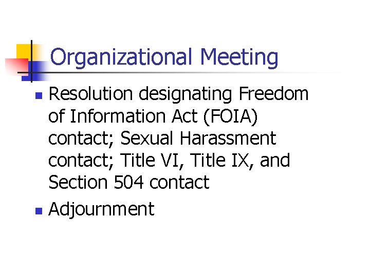 Organizational Meeting Resolution designating Freedom of Information Act (FOIA) contact; Sexual Harassment contact; Title