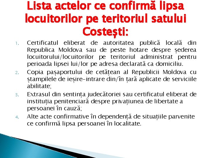 1. 2. 3. 4. Lista actelor ce confirmă lipsa locuitorilor pe teritoriul satului Costești: