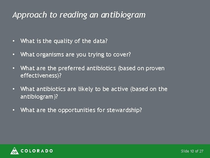Approach to reading an antibiogram • What is the quality of the data? •