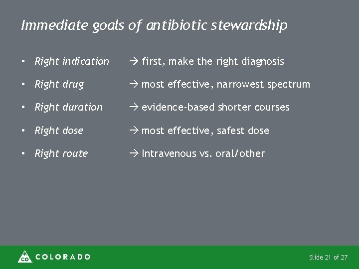 Immediate goals of antibiotic stewardship • Right indication first, make the right diagnosis •